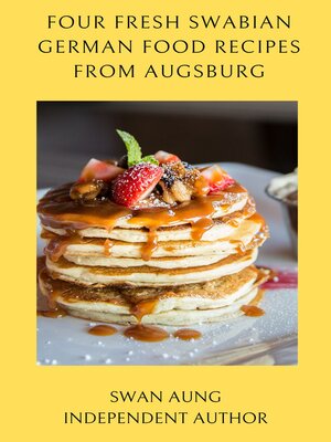 cover image of Four Fresh Swabian German Food Recipes from Augsburg